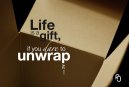 Life-is-a-gift-if-you-dare-to-unwrap-it-1024x695.jpg - 